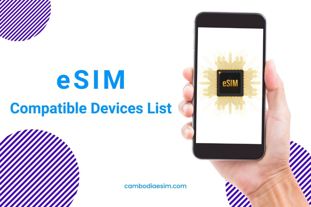 eSIM compatible devices Cambodia