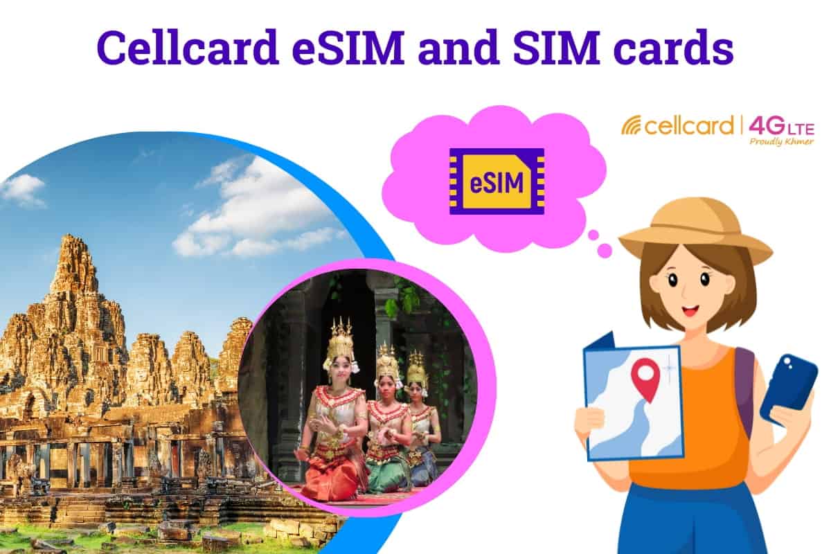Cellcard eSIM and SIM cards Which is the Best Options for Tourists