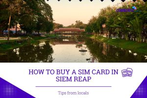 How to Buy A SIM Card in Siem Reap