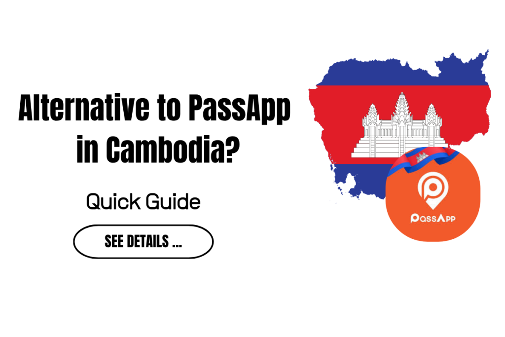 Is There an Alternative to PassApp in Cambodia?